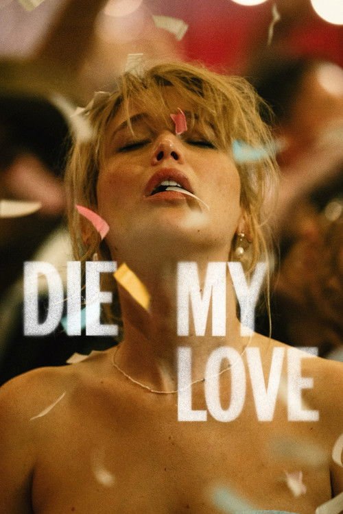 فيلم Die My Love 2025